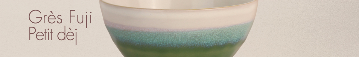 Grès Fuji Petit Dej